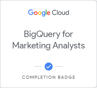 BigQuery for Marketing Analysts のバッジ