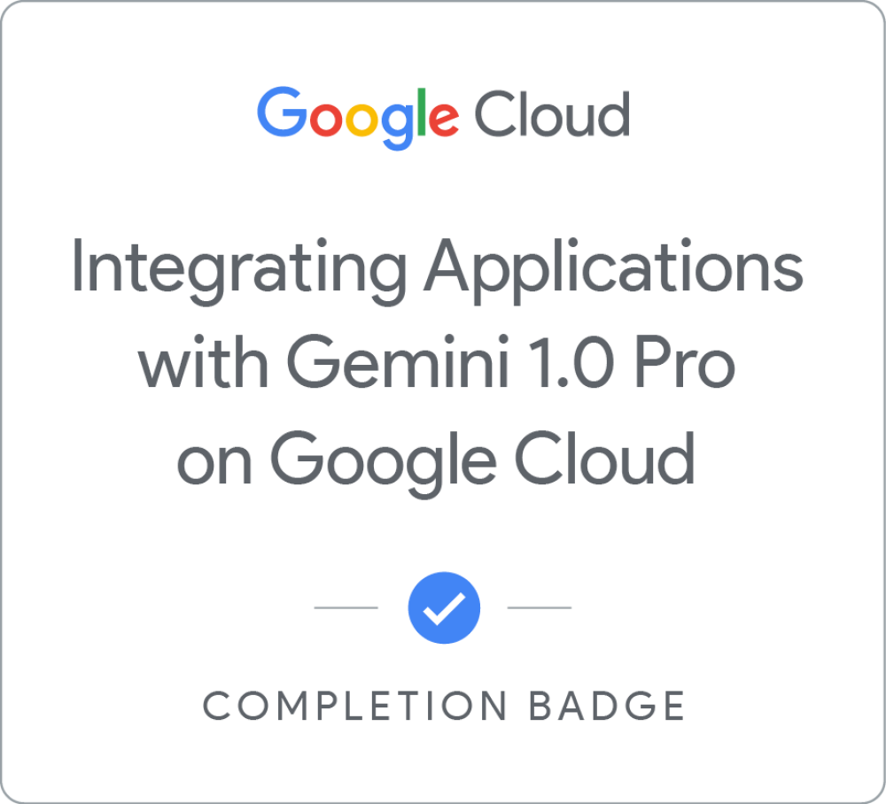 Значок за Integrating Applications with Gemini 1.0 Pro on Google Cloud