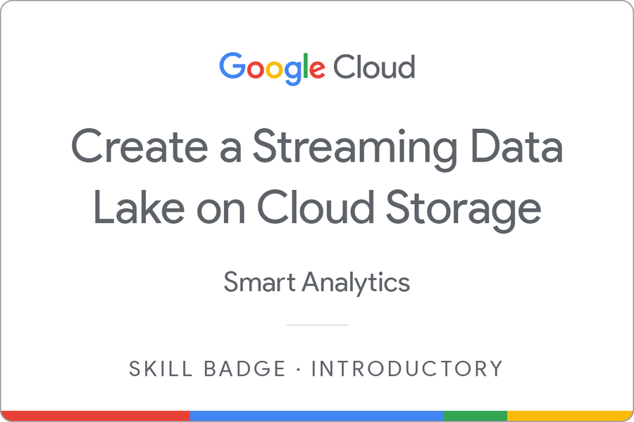 Badge untuk Create a Streaming Data Lake on Cloud Storage
