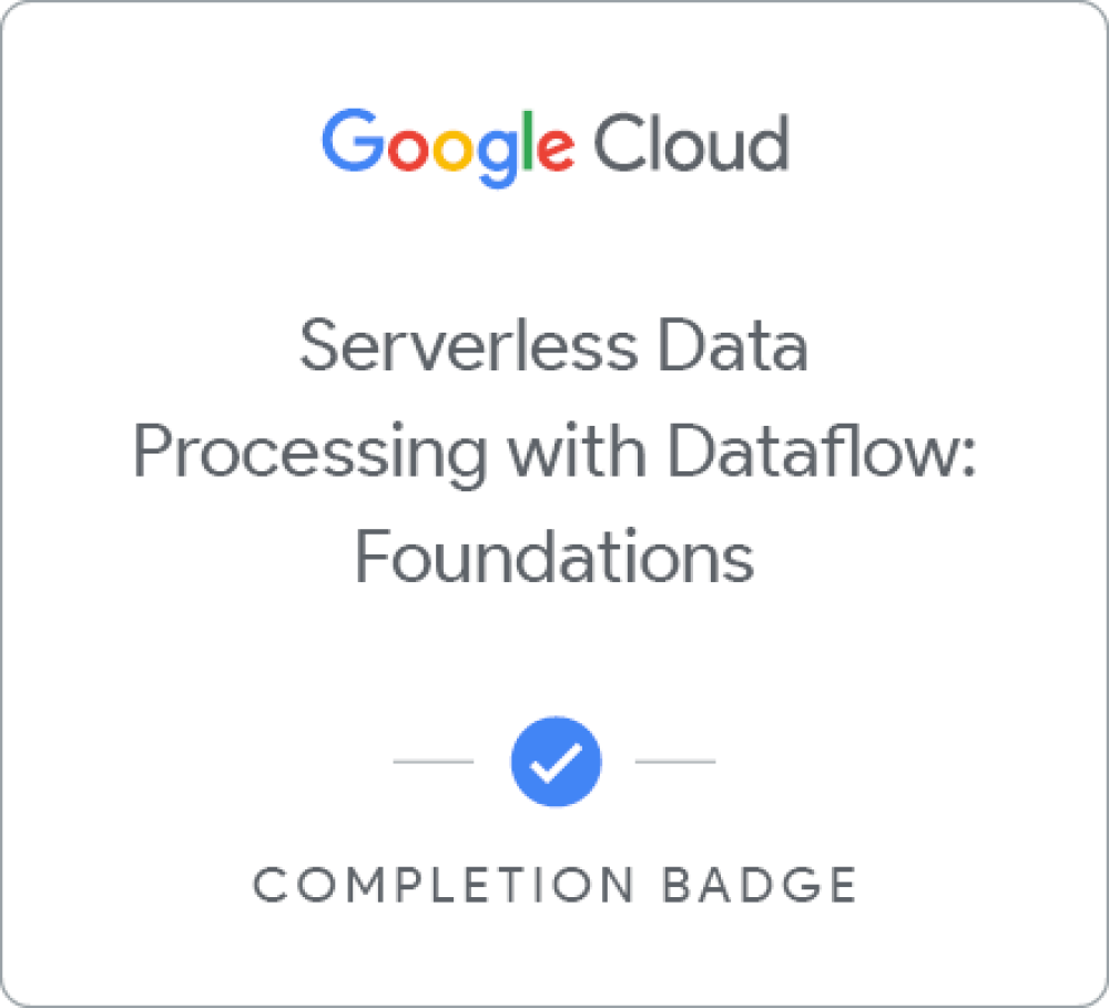 Odznaka dla Serverless Data Processing with Dataflow: Foundations