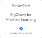 BigQuery for Machine Learning badge