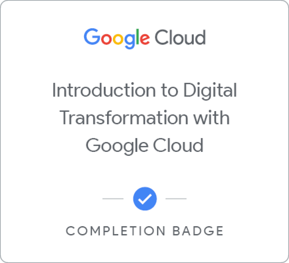Badge for Digital Transformation with Google Cloud