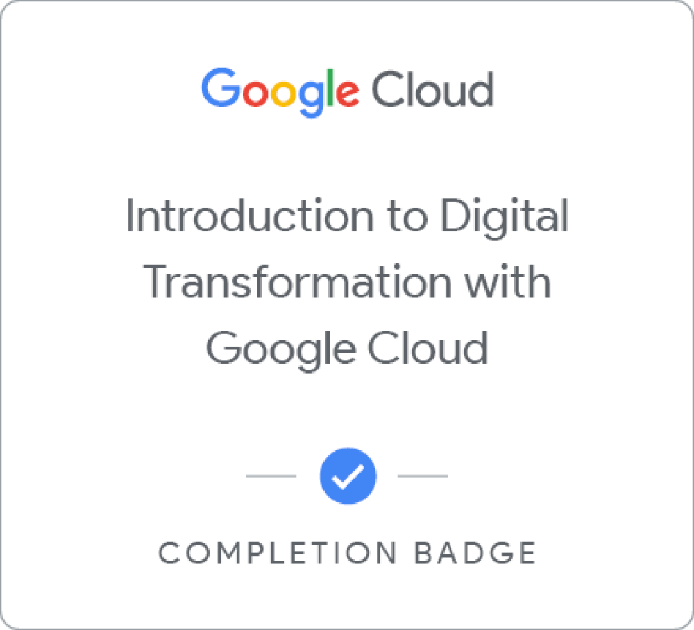 Digital Transformation with Google Cloud 배지