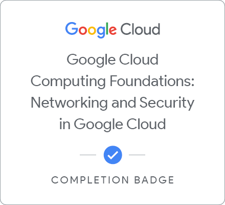 Insignia de Google Cloud Computing Foundations: Networking &amp; Security in Google Cloud - Español