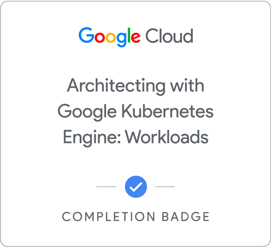 Odznaka za ukończenie szkolenia Architecting with Google Kubernetes Engine: Workloads