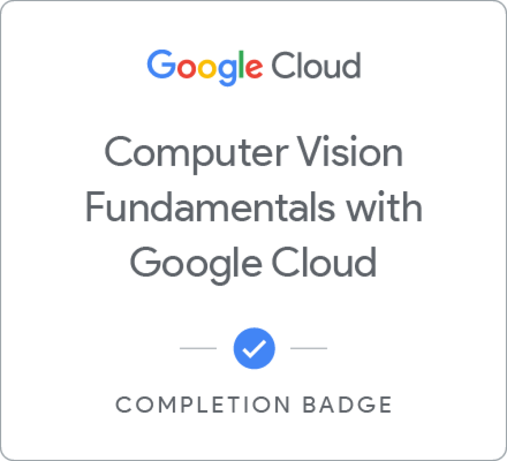 Odznaka dla Computer Vision Fundamentals with Google Cloud