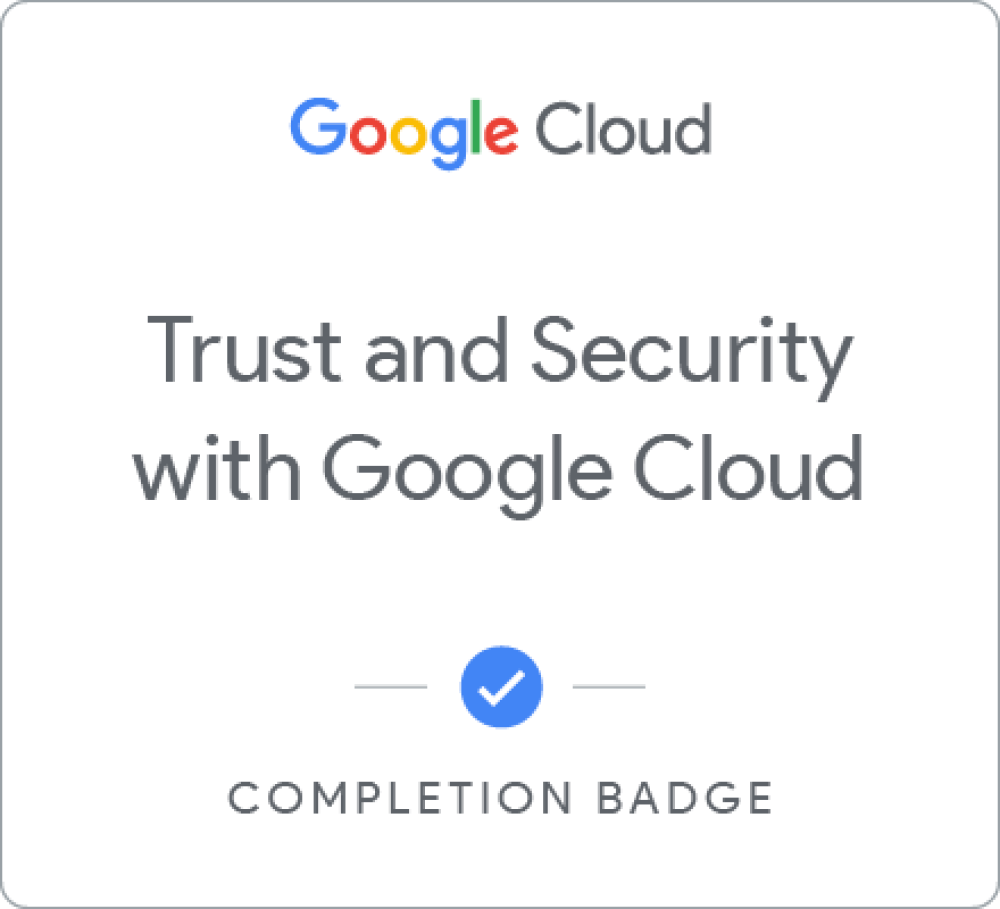 Trust and Security with Google Cloud - 日本語版 のバッジ