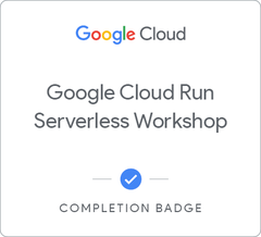 Google Cloud Run Serverless Workshop のバッジ