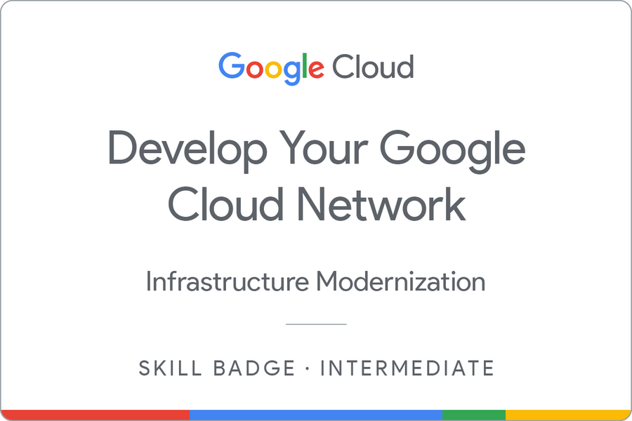 Badge for Develop your Google Cloud Network