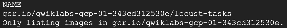 Output: Only listing images in gcr.io/qwiklabs-gcp-01-343cd312530e.
