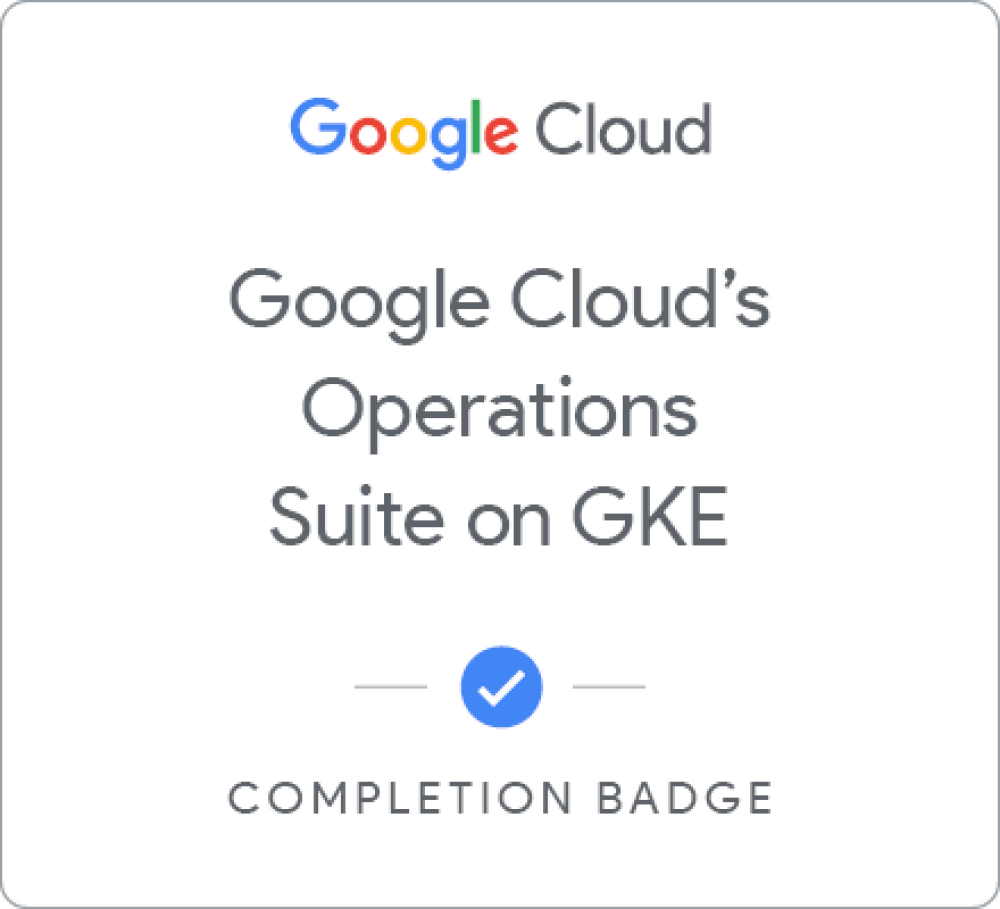 DEPRECATED Google Cloud's Operations Suite on GKE徽章