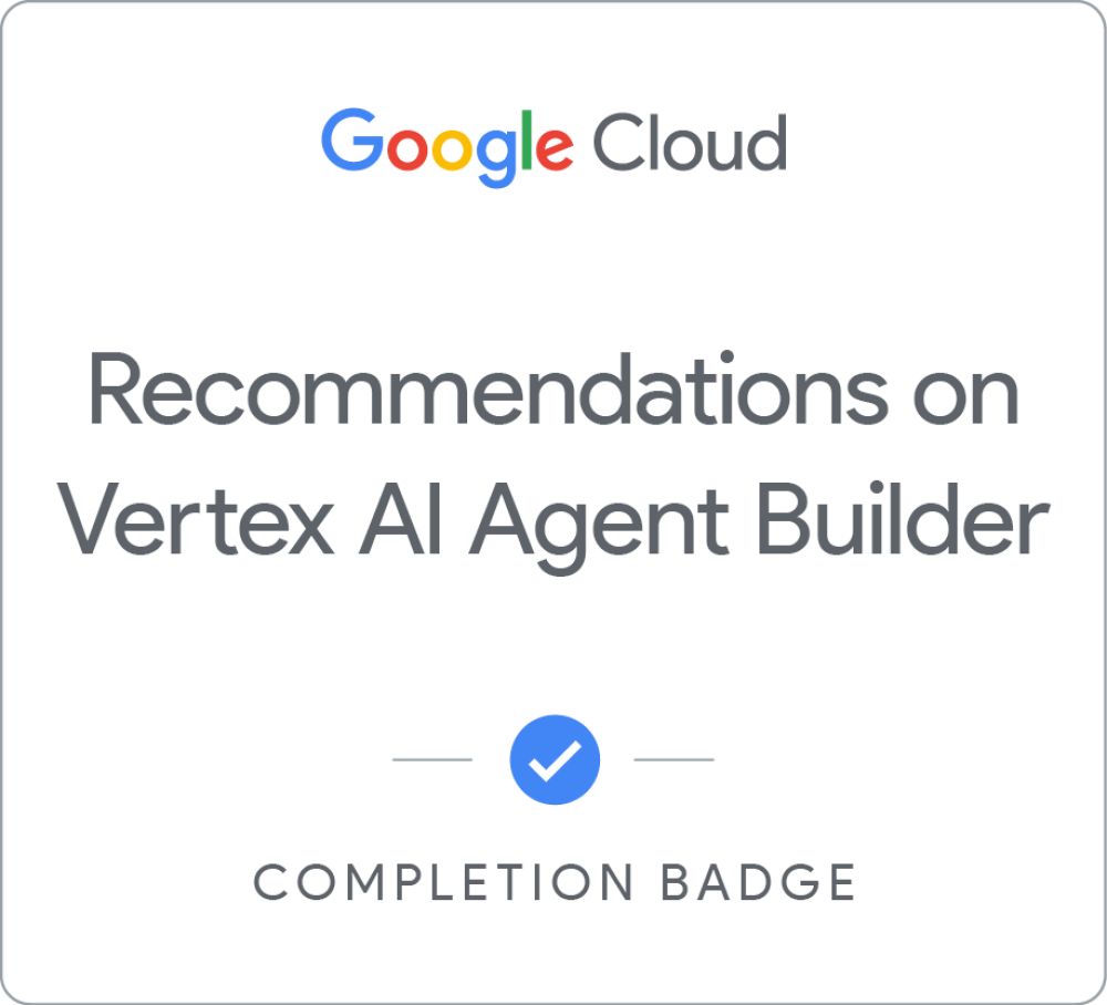 Recommendations on Vertex AI Agent Builder のバッジ