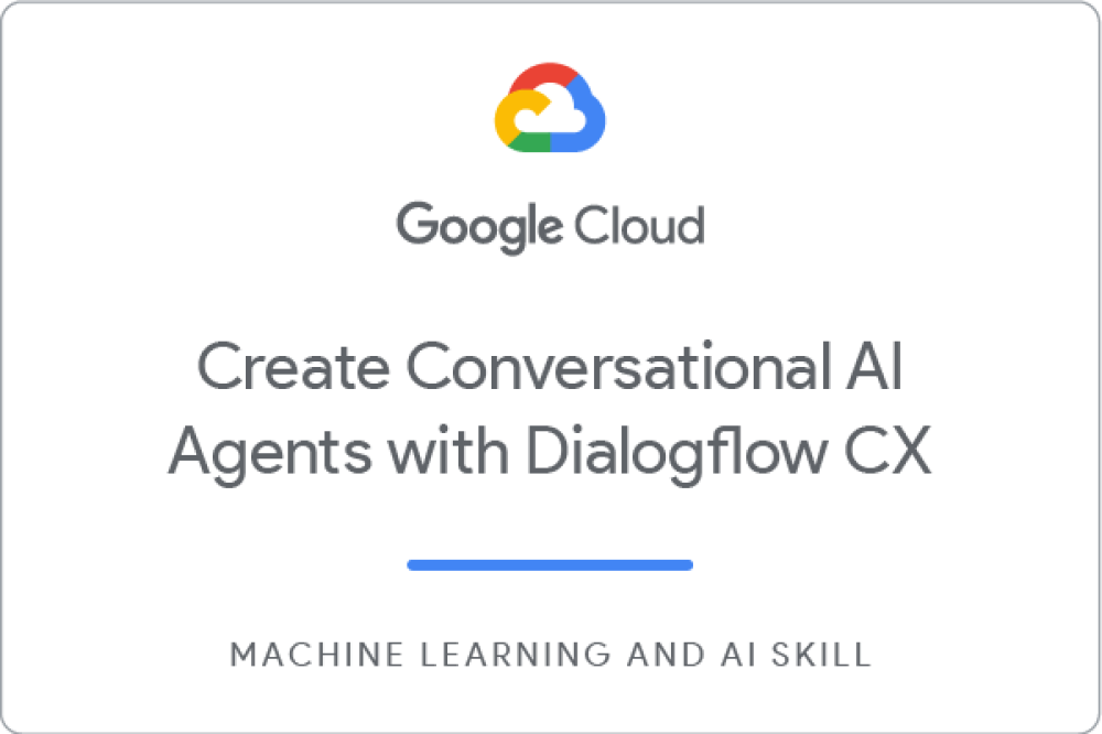 Badge for Create Conversational AI Agents with Dialogflow CX