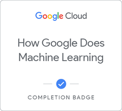 Badge for How Google Does Machine Learning