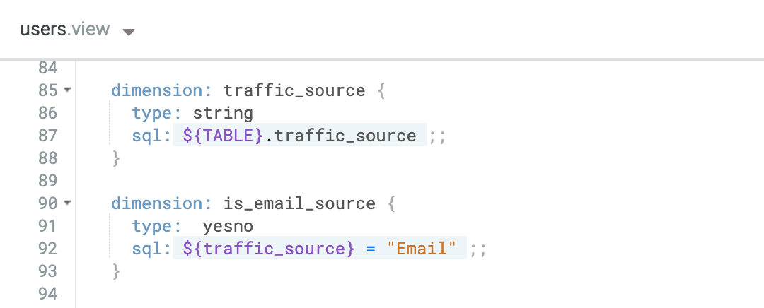 users.view file with the line: sql: ${traffic_source} = "Email" in the is_email_source dimension