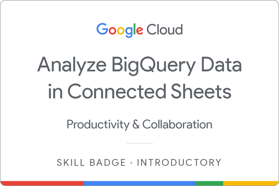 Odznaka za ukończenie szkolenia Analyze BigQuery Data in Connected Sheets