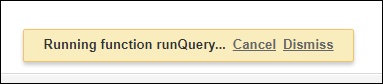 Message : Running function runQuery... (Exécution de la fonction runQuery...)