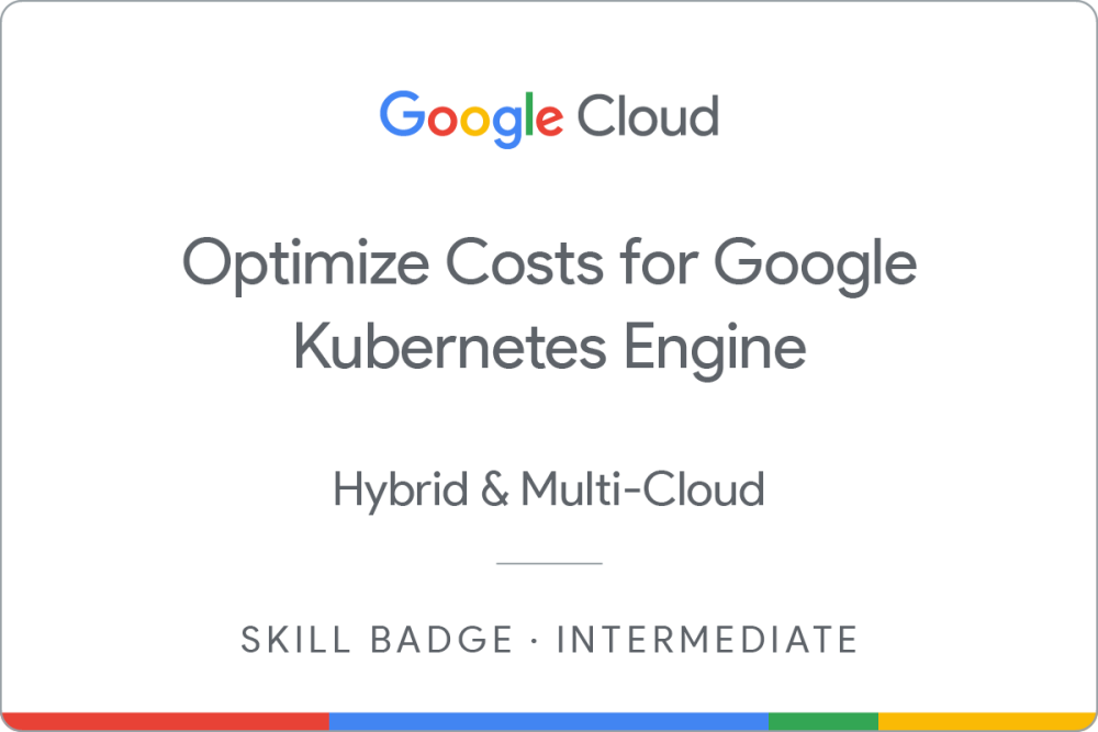 Optimize Costs for Google Kubernetes Engine 배지
