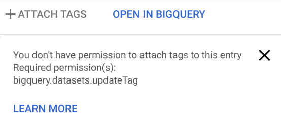 Mensaje de error: No tienes permiso para adjuntar etiquetas a esta entrada. Permisos necesarios: bigquery.datasets.updatTag