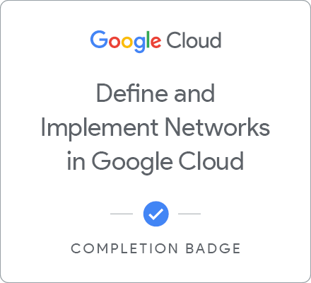 Networking in Google Cloud: Defining and Implementing Networks - 日本語版 のバッジ