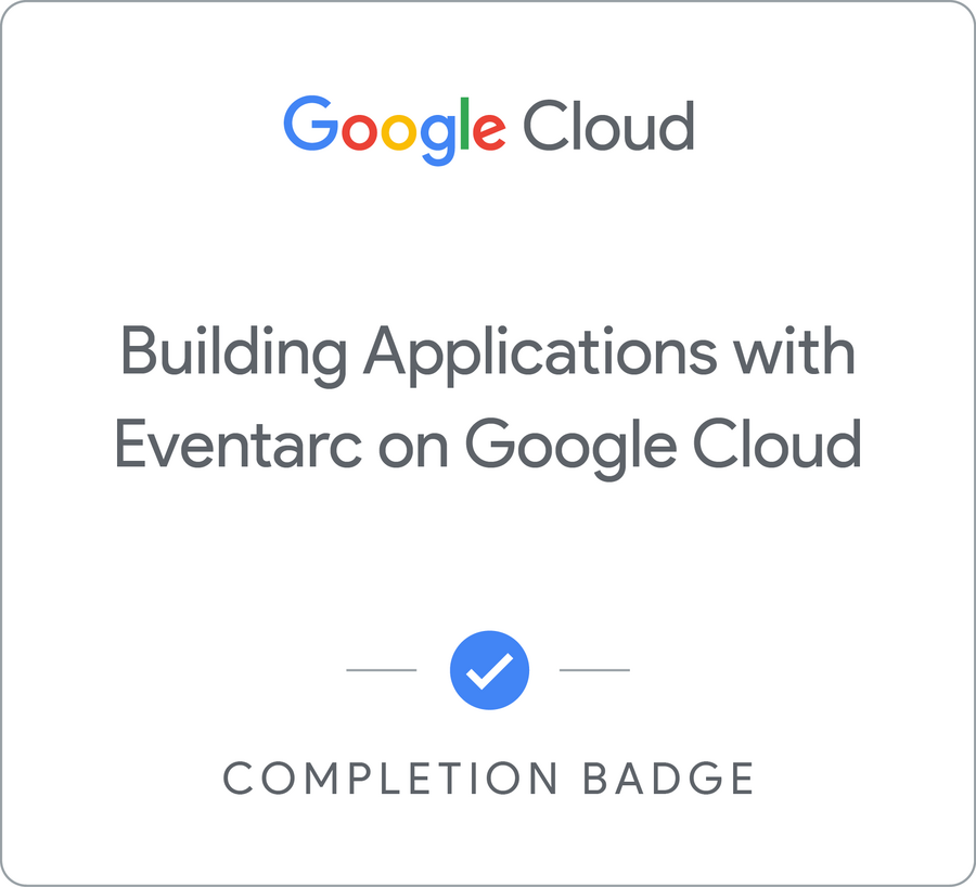 Odznaka za ukończenie szkolenia Building Applications with Eventarc on Google Cloud