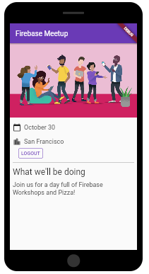 The Firebase Meetup page displaying the date, locaton, and itinerary, as well as the Logout button