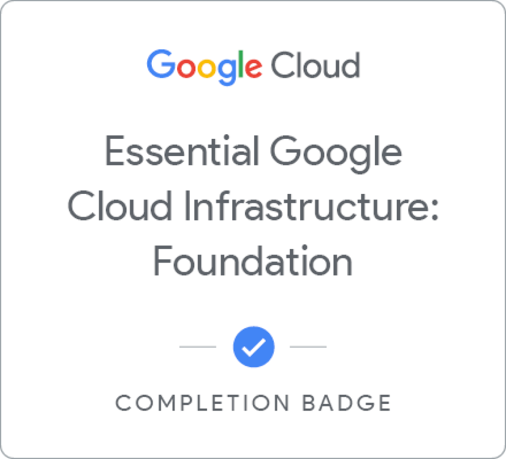 Badge für Essential Google Cloud Infrastructure: Foundation