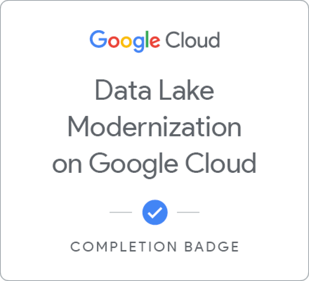 Badge for Data Lake Modernization on Google Cloud