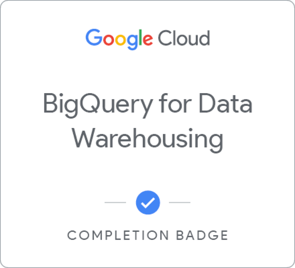 BigQuery for Data Warehousing 배지