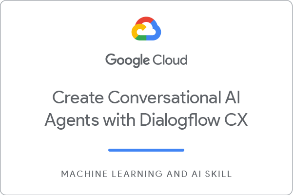 Create_Conversational_AI_Agents_with_Dialogflow_CX