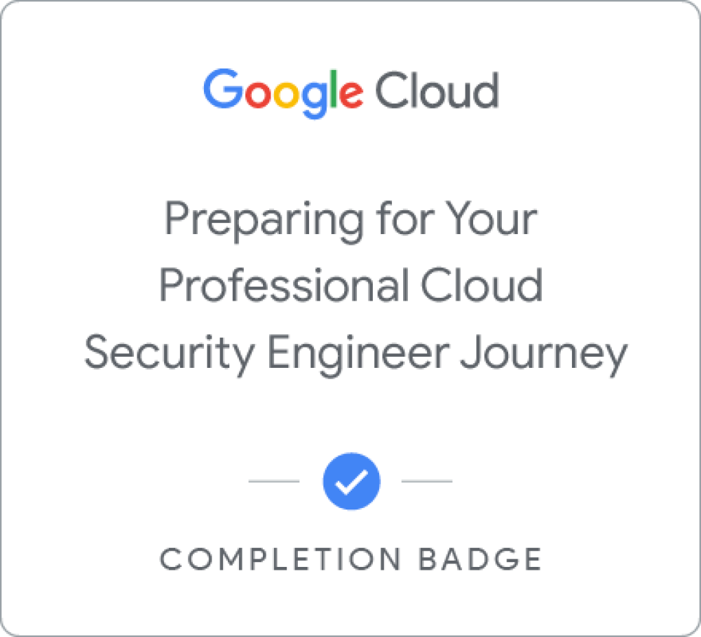 Значок за Preparing for Your Professional Cloud Security Engineer Journey