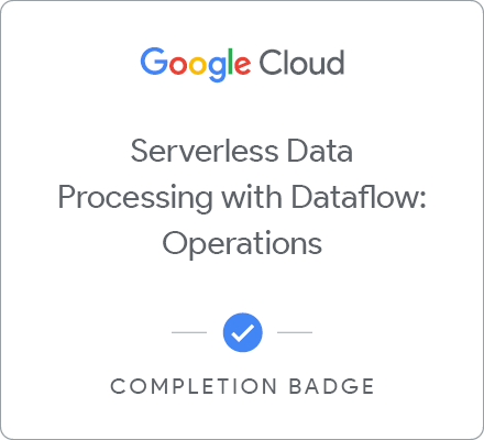 Insignia de Serverless Data Processing with Dataflow: Operations - Español