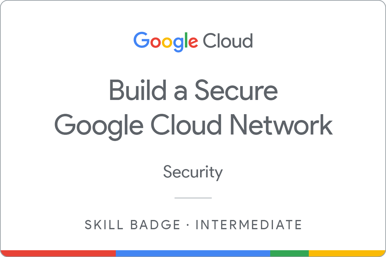 Odznaka umiejętności za kurs Build and Secure Networks in Google Cloud