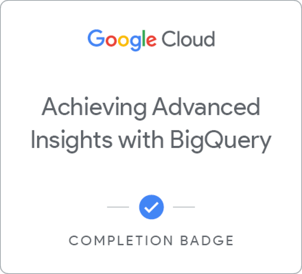 Selo para Achieving Advanced Insights with BigQuery - Português Brasileiro