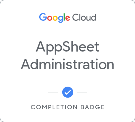 Odznaka za ukończenie szkolenia AppSheet Administration