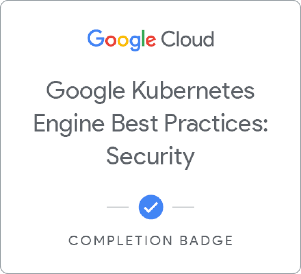 Badge per Google Kubernetes Engine Best Practices: Security