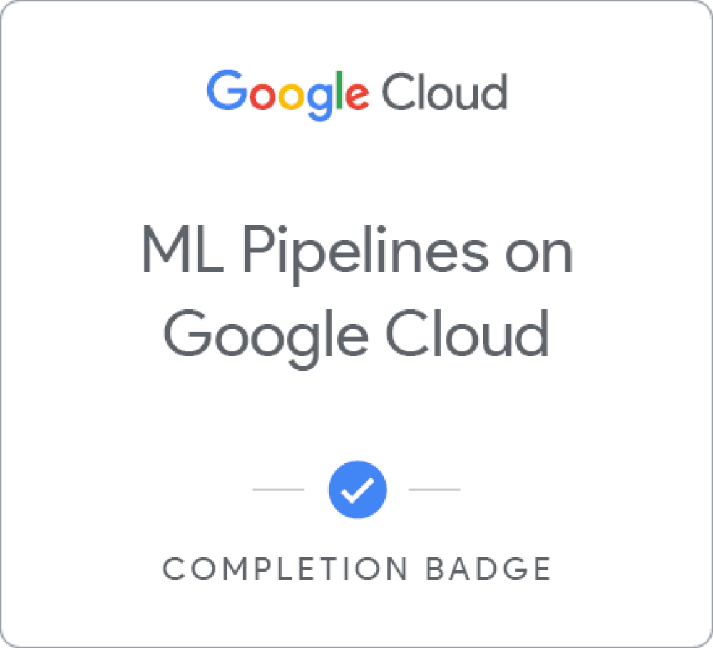 Odznaka dla ML Pipelines on Google Cloud