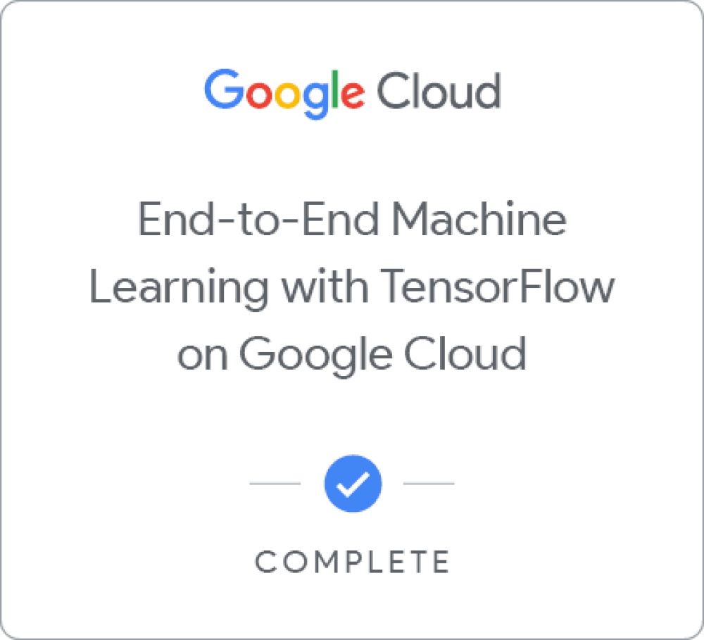 End-to-End Machine Learning with TensorFlow on Google Cloud 배지