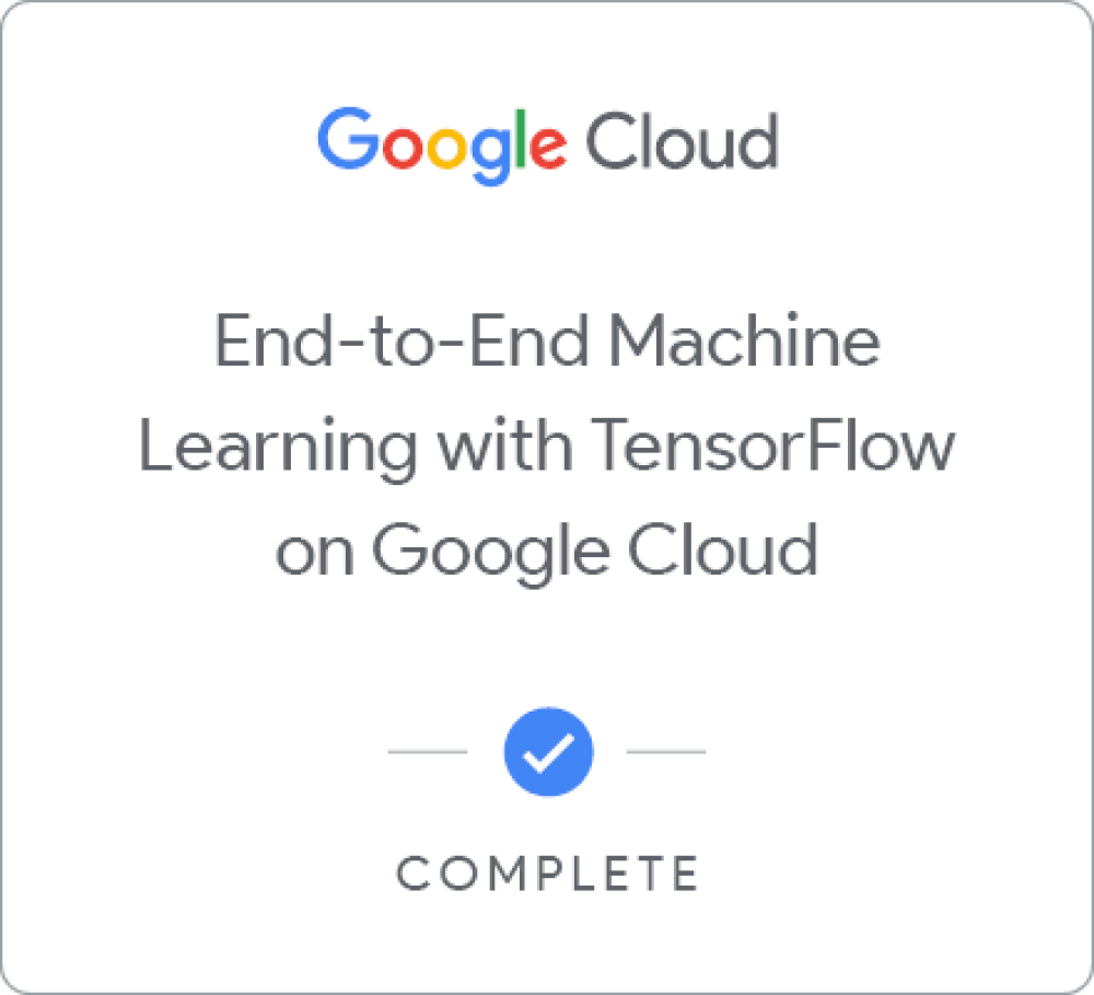 End-to-End Machine Learning with TensorFlow on Google Cloud のバッジ