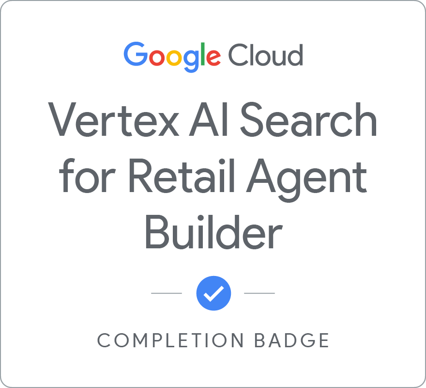 Odznaka za ukończenie szkolenia Vertex AI Search for Retail Agent Builder