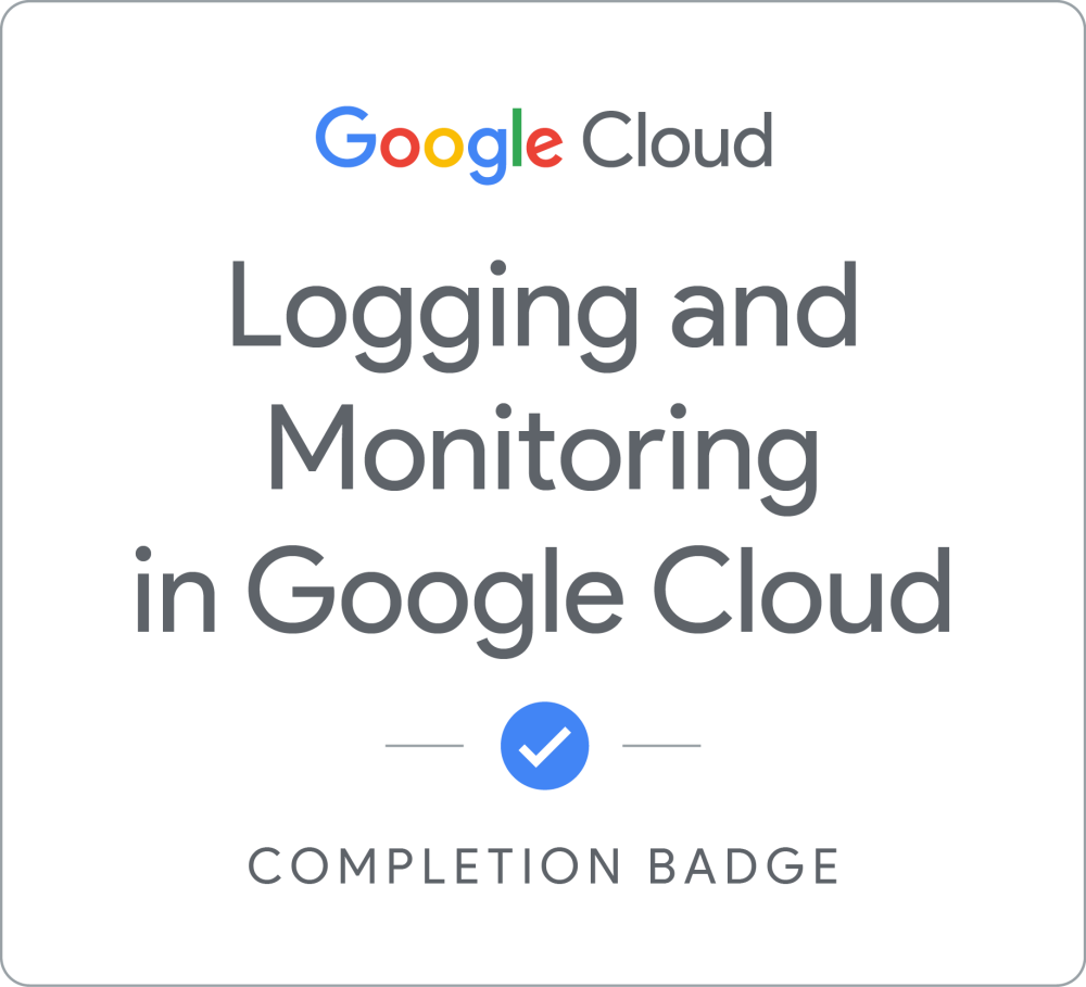 Logging and Monitoring in Google Cloud徽章