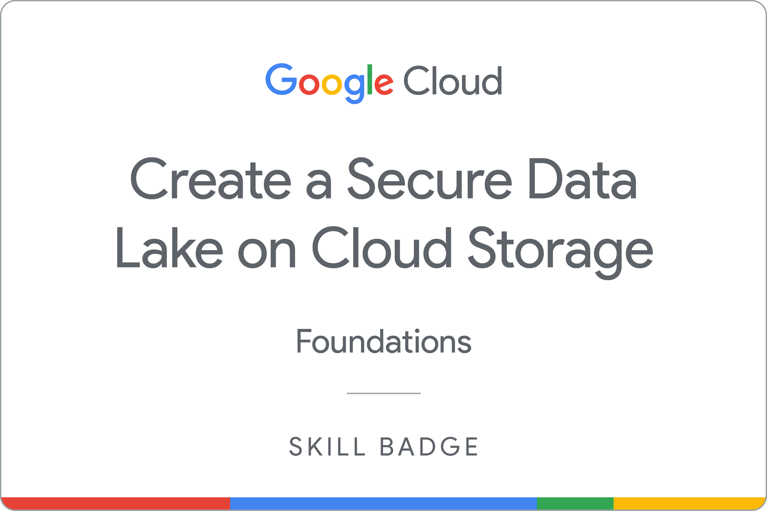 Create a Secure Data Lake on Cloud Storage badge