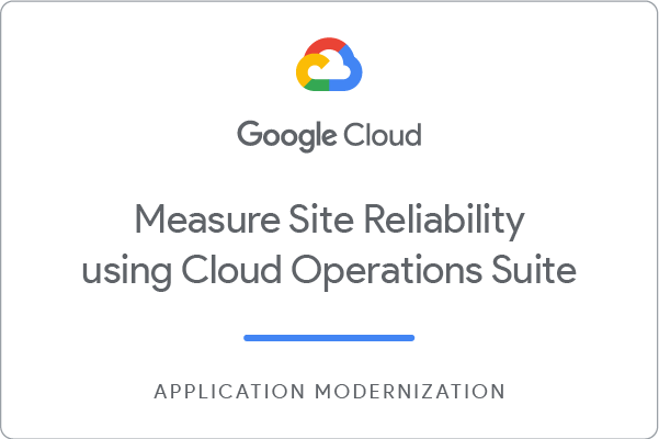 Measure Site Reliability using Cloud Operations Suite badge