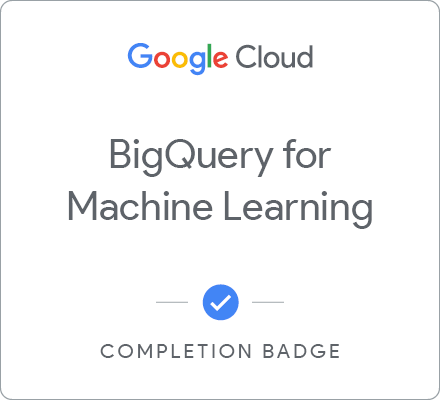 Odznaka za ukończenie szkolenia BigQuery for Machine Learning