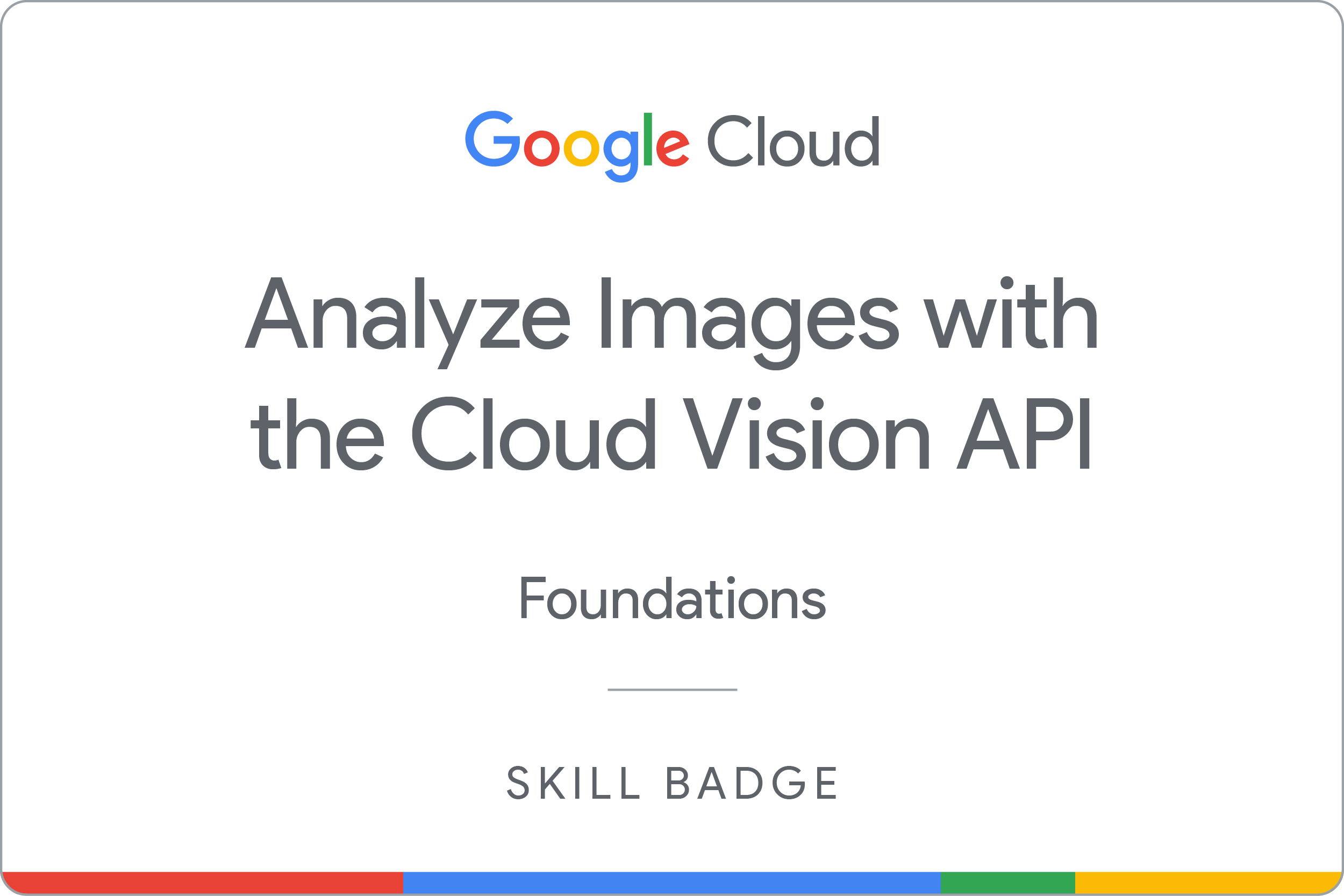 Analyze Images with the Cloud Vision API badge