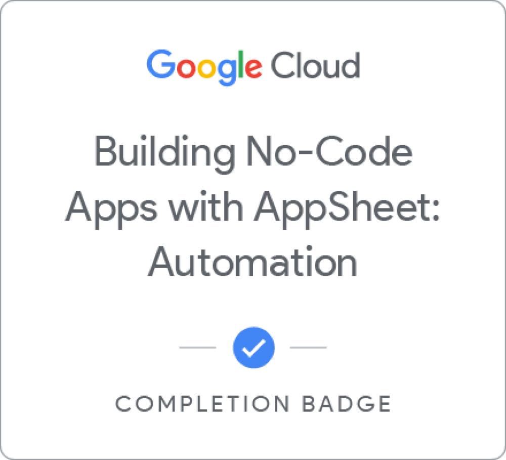 Badge untuk Building No-Code Apps with AppSheet: Automation