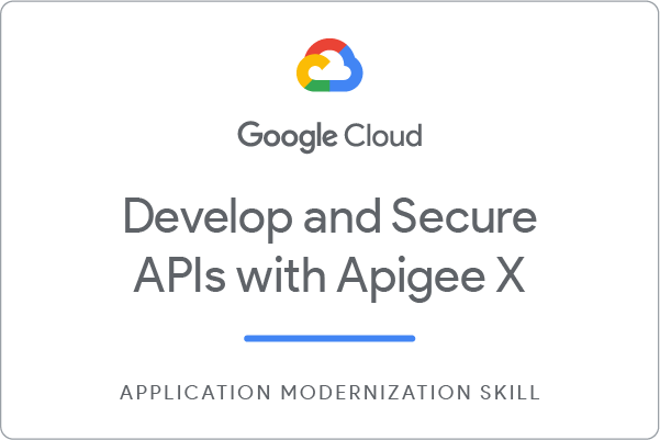 Apigee X を使用した API の開発と保護のバッジ