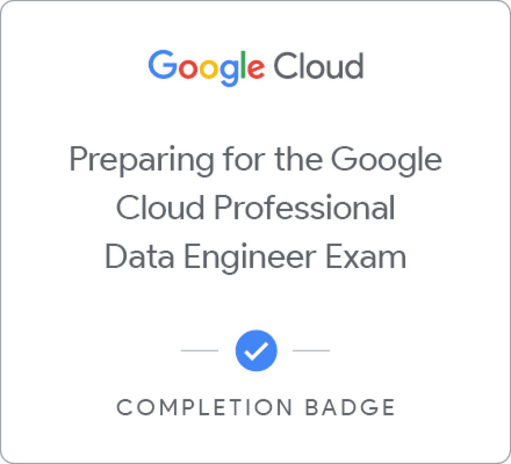 Badge for Preparing for the Google Cloud Professional Data Engineer Exam