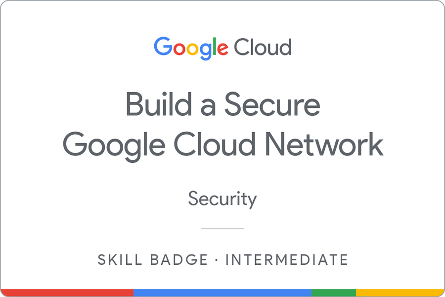 Build a Secure Google Cloud Network のバッジ