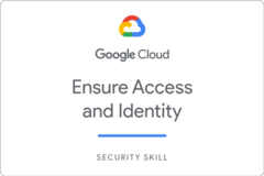 Ensure Access &amp; Identity in Google Cloud のバッジ